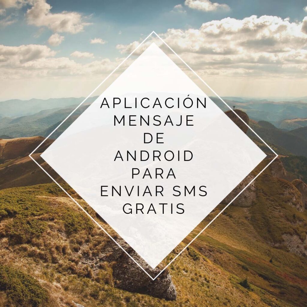 Aplicación Mensaje de Android para enviar SMS gratis